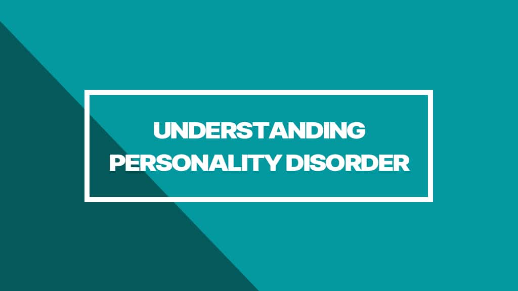 understanding personality disorder